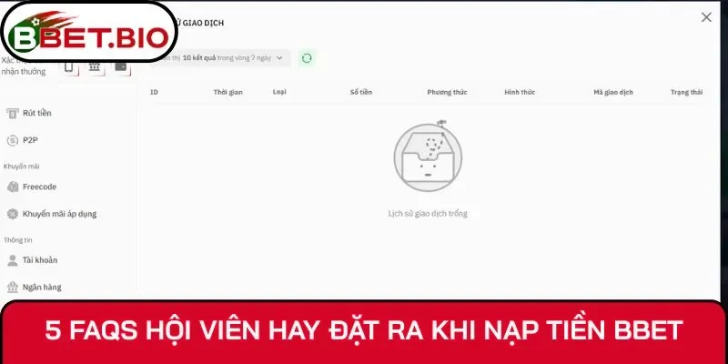 Câu hỏi thường thấy ở giao dịch nạp tiền Bbet