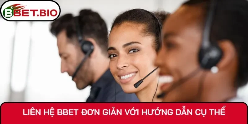 Liên hệ BBet đơn giản và dễ dàng với hướng dẫn cụ thể