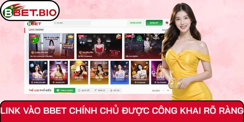 Link vào BBet chính chủ được công khai rõ ràng
