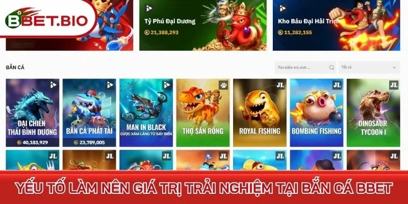 Yếu tố làm nên giá trị trải nghiệm tại bắn cá BBet