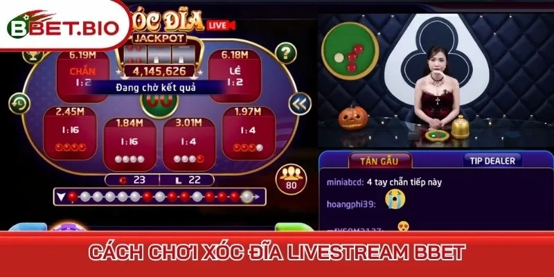 Cách chơi Xóc đĩa livestream BBet