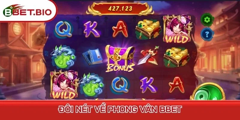 Đôi nét về Phong Vân BBet