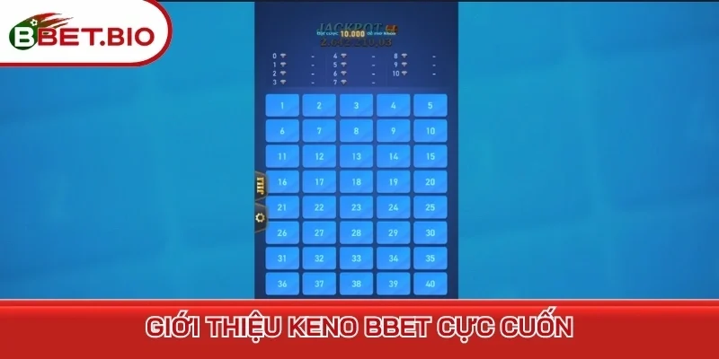 Giới thiệu Keno BBet cực cuốn