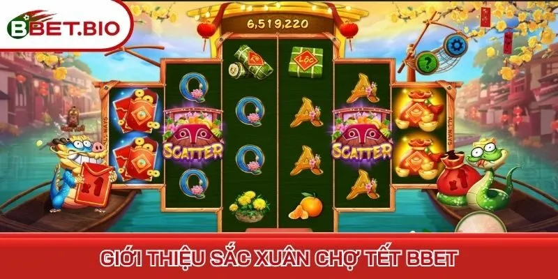 Giới thiệu Sắc xuân chợ tết BBet