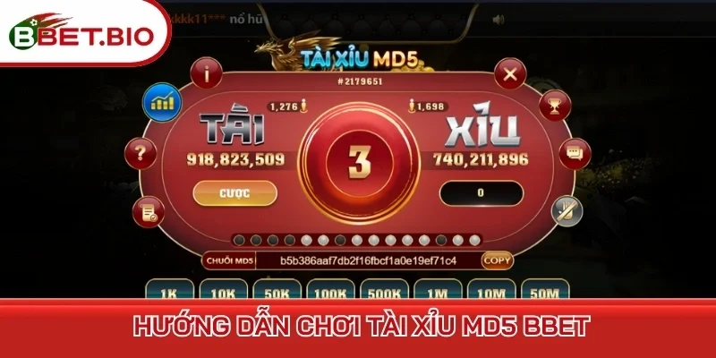 Hướng dẫn chơi Tài xỉu MD5 BBet