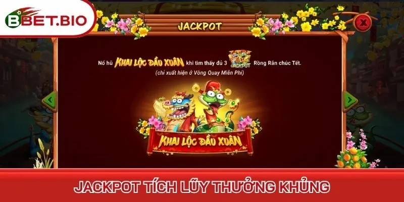 Jackpot tích lũy thưởng khủng