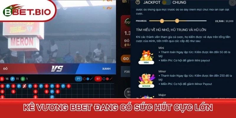 Kê Vương BBet đang có sức hút cực lớn