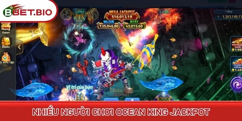 Nhiều người chơi Ocean king Jackpot