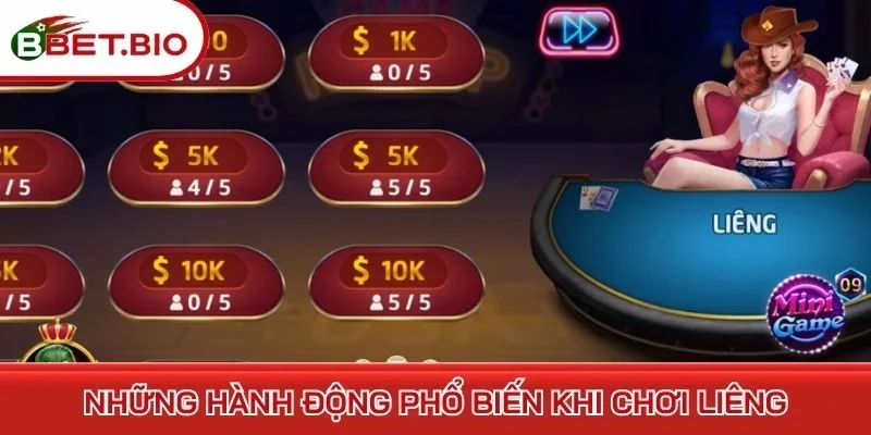 Những hành động phổ biến khi chơi Liêng