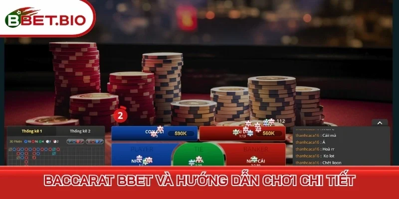 Baccarat BBet và hướng dẫn chơi chi tiết