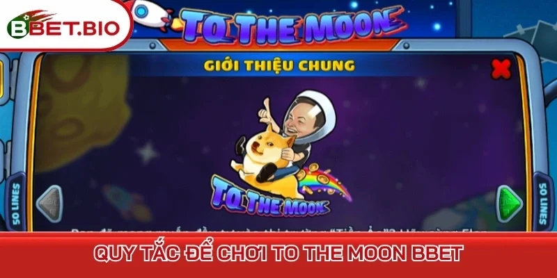 Quy tắc để chơi To The Moon Bbet