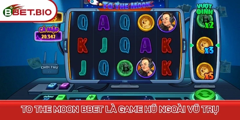 To The Moon Bbet là game hũ ngoài vũ trụ