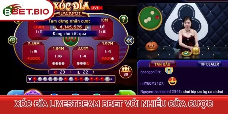 Xóc đĩa livestream BBet với nhiều cửa cược